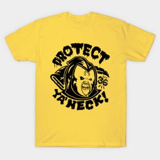 Protect ya Neck T-Shirt
